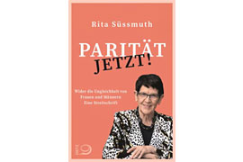 Buchcover Rita Süssmuth – Parität jetzt! © J.H.W. Dietz-Verlag