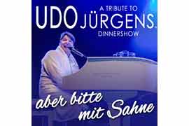 A Tribute to UDO JÜRGENS Dinner Show © World of Dinner
